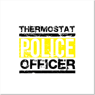 Father's Day Gift Thermostat Police Officer Posters and Art